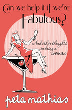 Can We Help It If We Are Fabulous ? - Peta Mathias