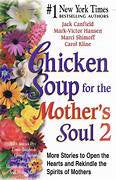 Chicken Soup For The Mother's Soul 2 - Jack Canfield +...