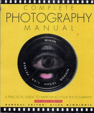 Complete Photography Manual - Ailsa McWhinnie