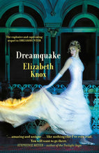 Dreamquake  -  Elizabeth Knox