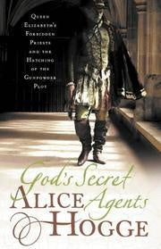 God's Secret Agents -  Alice Hogge