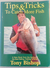 Tips & Tricks To Catch More Fish - Tony Bishop