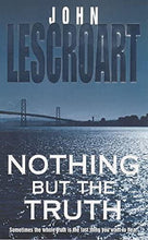 Nothing but the Truth - John Lescroart