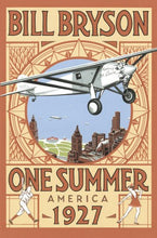 One Summer: America 1927 - Bill Bryson