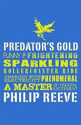 Predator's Gold  -  Philip Reeve