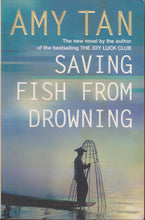 Saving Fish From Drowning - Amy Tan