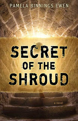 Secret of the Shroud  -  Pamela Binnings Ewen