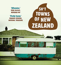 Sh*t Towns of New Zealand