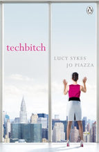 Techbitch  -  Lucy Sykes, Jo Piazza