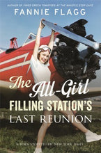 The All-Girl Filling Station's Last Reunion - Fannie Flagg