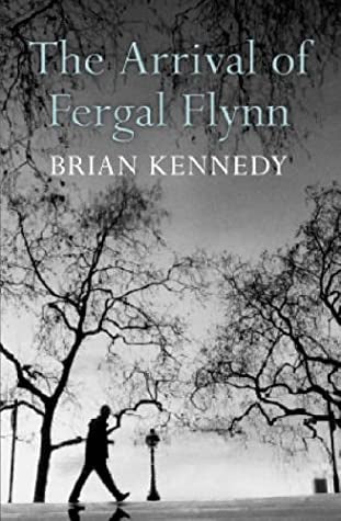 The Arrival of Fergal Flynn  -  Brian Kennedy