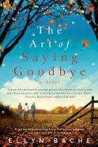 The Art of Saying Goodbye - Ellyn Bache