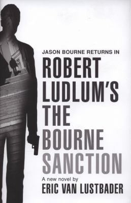 The Bourne Sanction - Eric Van Lustbader, Robert Ludlum