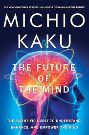 The Future Of The Mind - Michio Kaku