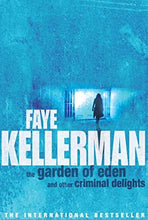 The Garden of Eden and other Criminal Delights - Faye Kellerman