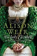 The Lady Elizabeth - Alison Weir