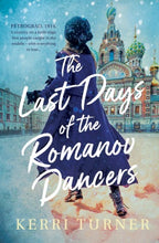 The Last Days Of The Romanov Dancers - Kerri Turner