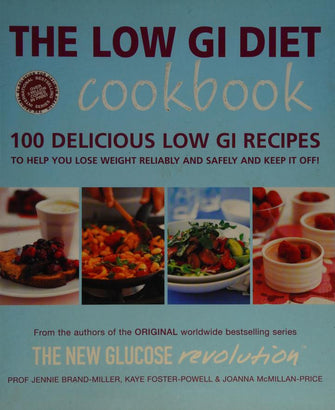 The Low GI Diet Cookbook - Jennie Brand-Miller