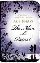 The Man Who Rained  -   Ali Shaw