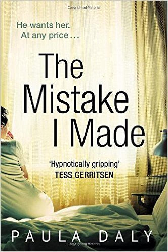 The Mistake I Made - Paula Daly