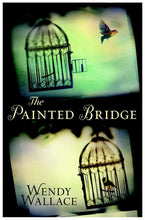 The Painted Bridge  -  Wendy Wallace