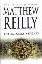 The Six Sacred Stones  -  Matthew Reilly