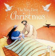 The Very First Christmas - Anna Milbourne