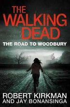 The Walking Dead: The Road to Woodbury - Robert Kirkman