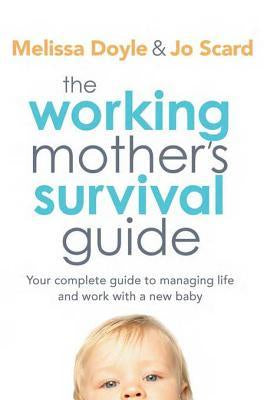 The Working Mother's Survival Guide - Melissa Doyle