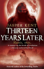 Thirteen Years Later  - Jasper Kent