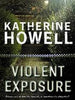 Violent Exposure - Katherine Howell