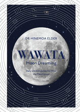 Wawata, Moon Dreaming - Dr Hinemoa Elder