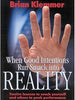 When Good Intentions Run Smack Into Reality - Brian Klemmer