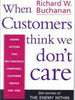 When Customers Think We Don't Care - Richard W Buchanan