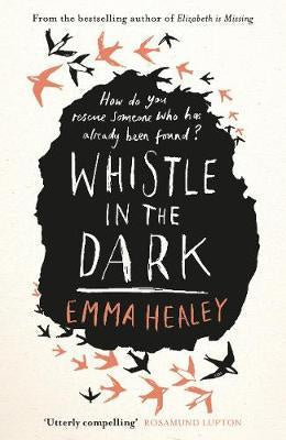 Whistle In The Dark - Emma Healey