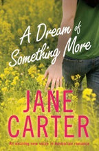 A Dream of Something More  -  Jane Carter