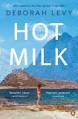 Hot Milk - Deborah Levy