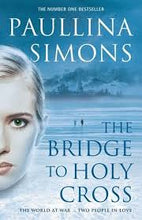 The Bridge To Holy Cross - Paullina Simons